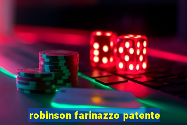 robinson farinazzo patente