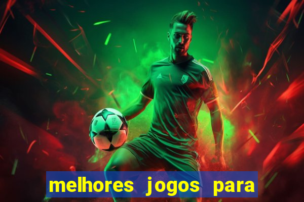 melhores jogos para android de todos os tempos