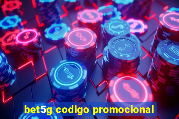 bet5g codigo promocional