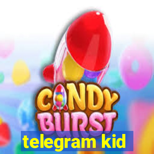 telegram kid