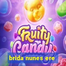 brida nunes ere