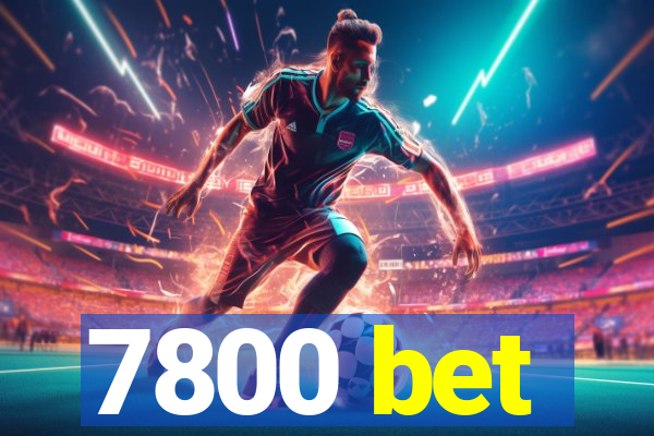 7800 bet