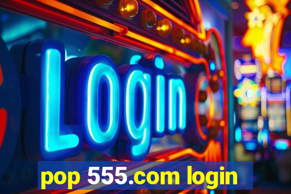 pop 555.com login