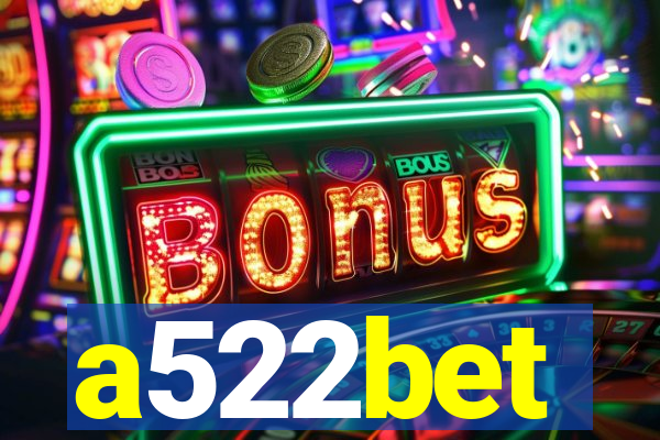 a522bet