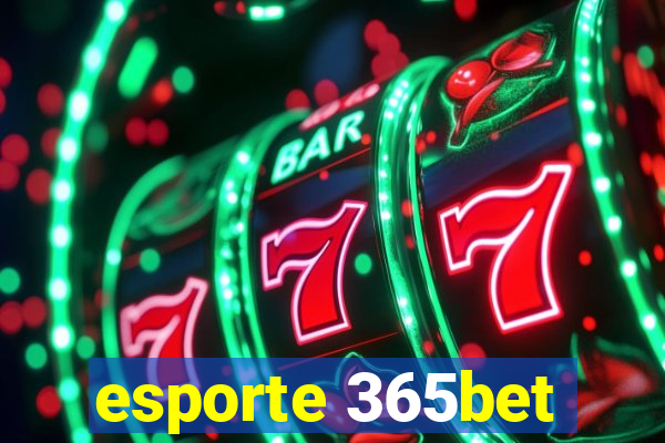 esporte 365bet