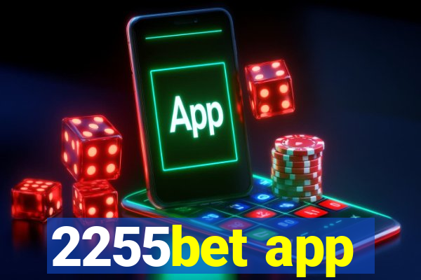 2255bet app