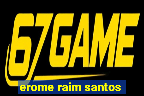 erome raim santos