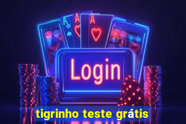 tigrinho teste grátis