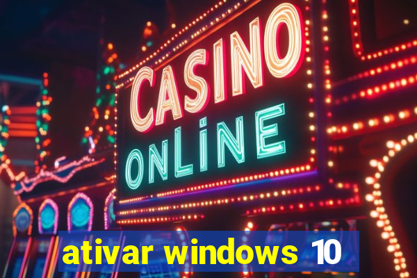 ativar windows 10