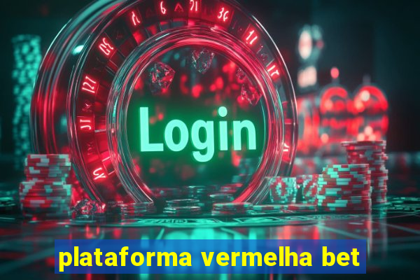 plataforma vermelha bet