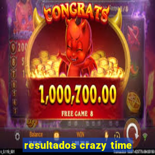 resultados crazy time