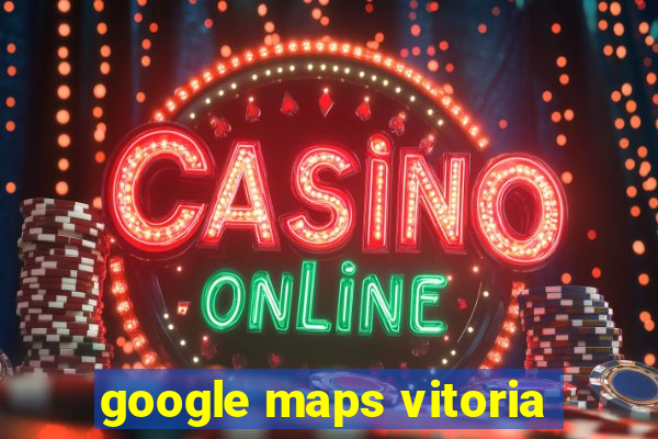 google maps vitoria