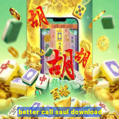 better call saul download