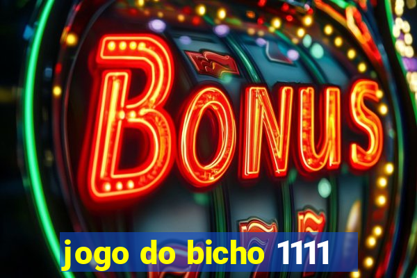 jogo do bicho 1111