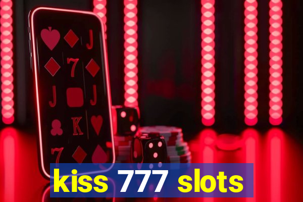 kiss 777 slots