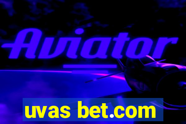 uvas bet.com