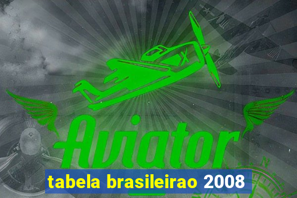 tabela brasileirao 2008