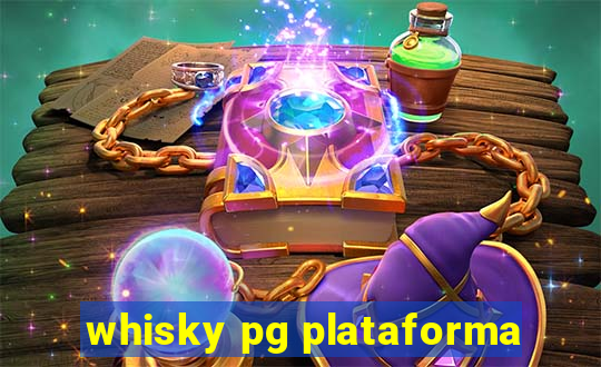 whisky pg plataforma