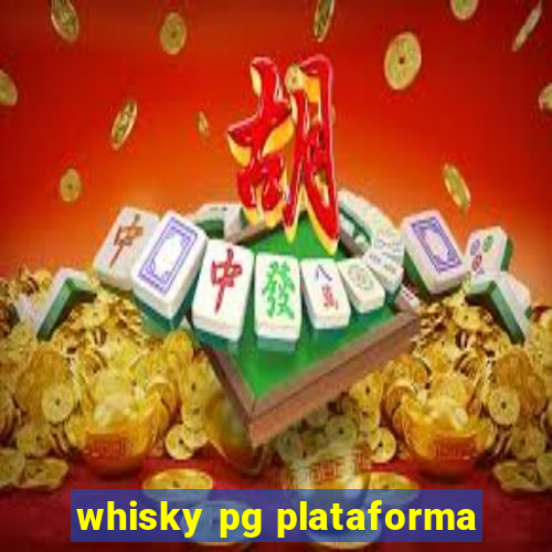 whisky pg plataforma