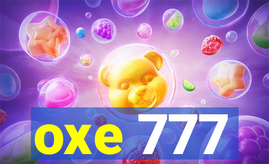 oxe 777