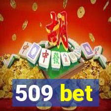 509 bet