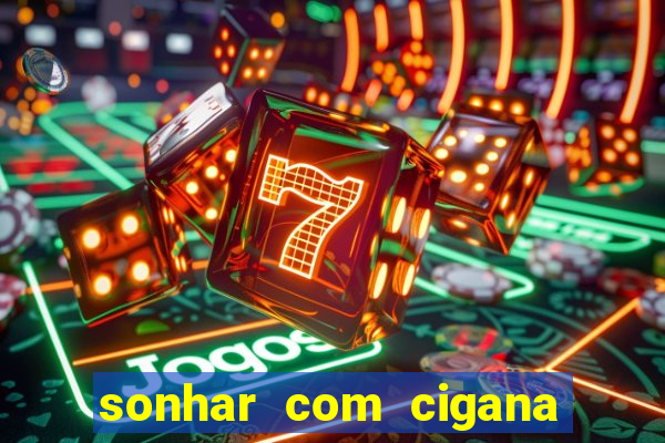 sonhar com cigana lendo cartas