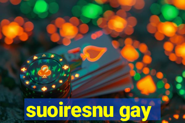 suoiresnu gay