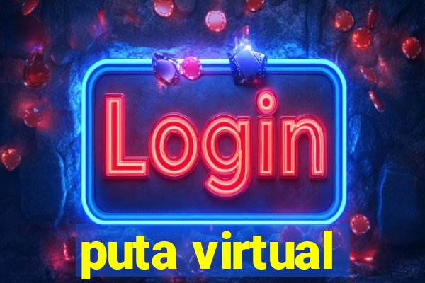 puta virtual