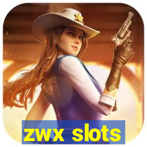 zwx slots