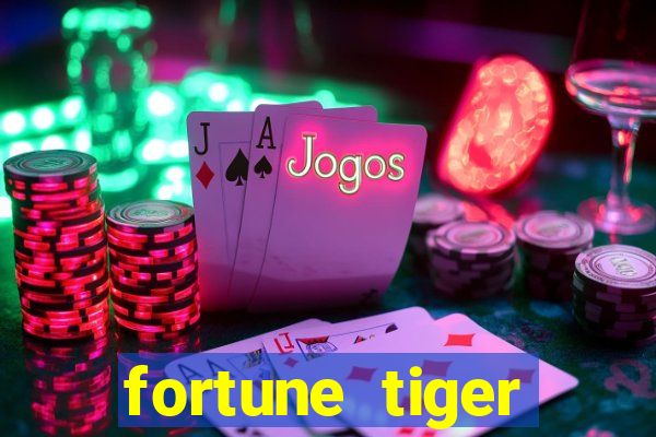 fortune tiger gratis teste