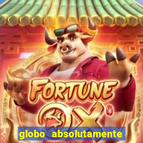 globo absolutamente sobretudo 2019