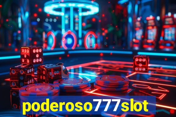 poderoso777slots