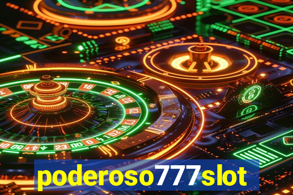 poderoso777slots