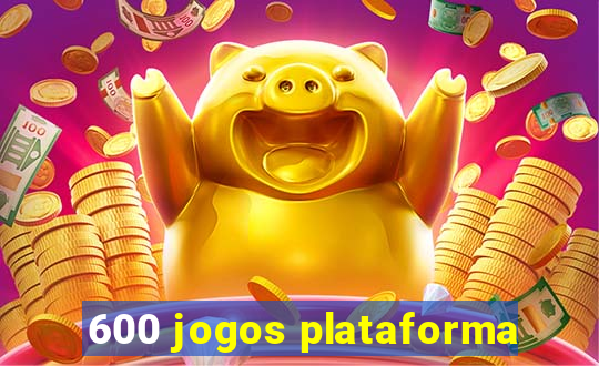 600 jogos plataforma