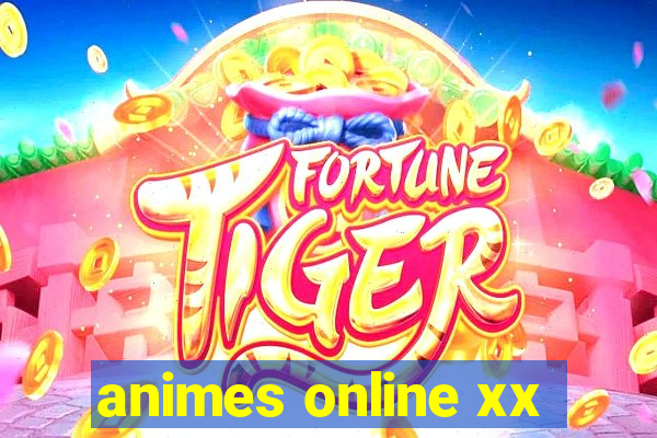 animes online xx