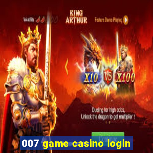 007 game casino login