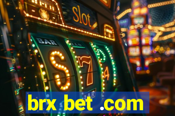 brx bet .com