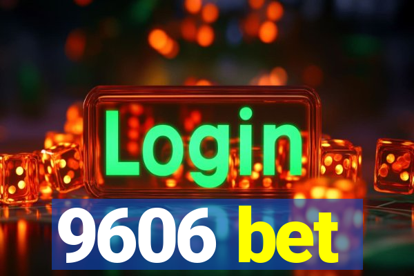 9606 bet