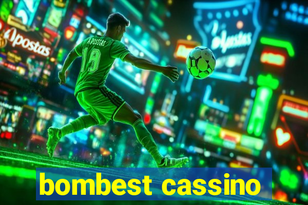 bombest cassino