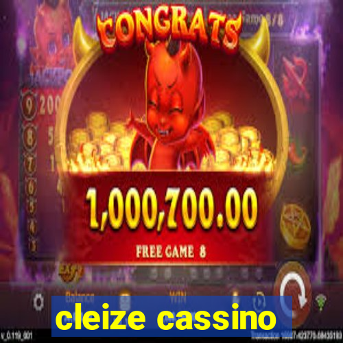 cleize cassino