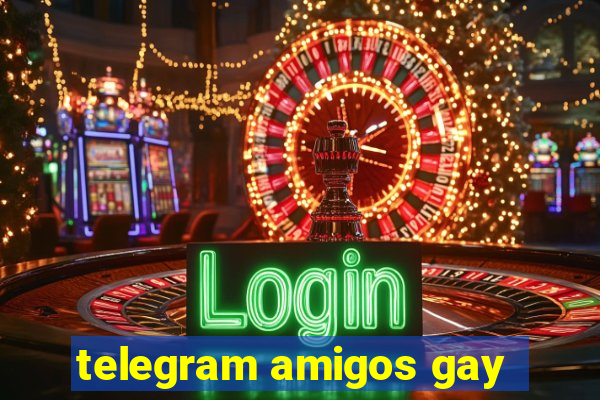 telegram amigos gay