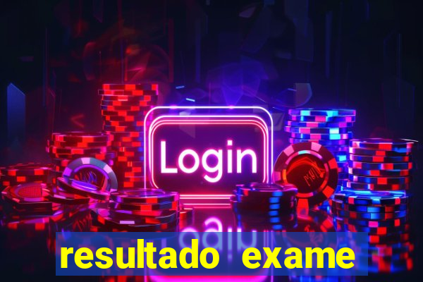 resultado exame eliel figueiredo