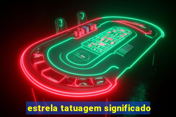 estrela tatuagem significado