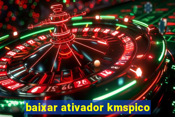 baixar ativador kmspico