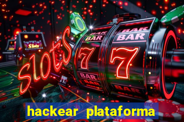 hackear plataforma de jogos