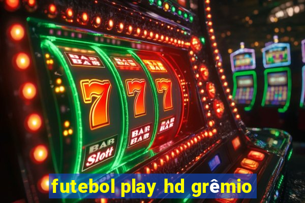 futebol play hd grêmio