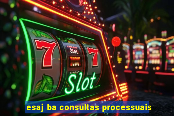 esaj ba consultas processuais