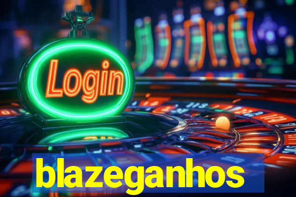 blazeganhos