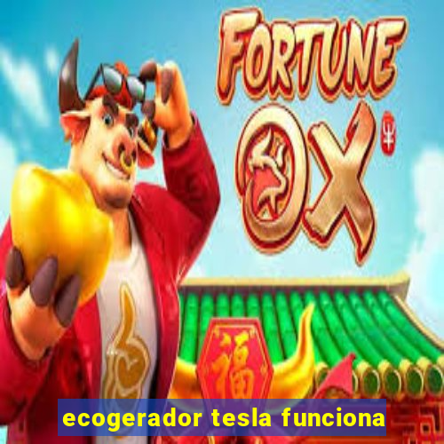 ecogerador tesla funciona