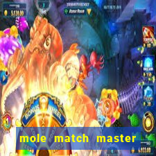 mole match master ganha dinheiro